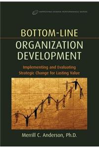 Bottom-Line Organization Development