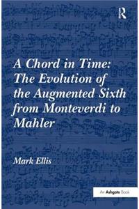A Chord in Time: The Evolution of the Augmented Sixth from Monteverdi to Mahler