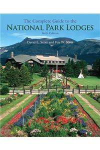 The Complete Guide to the National Park Lodges