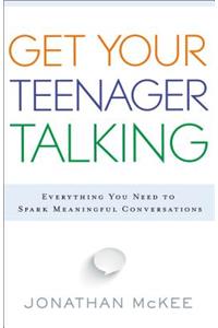 Get Your Teenager Talking