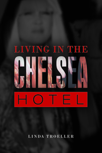 Living in the Chelsea Hotel