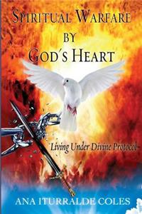 Spiritual Warfare by God's Heart