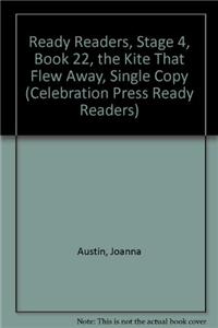 Ready Readers, Stage 4, Book 22, the Kite That Flew Away, Single Copy