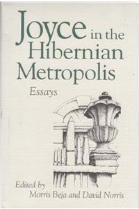 Joyce in Hibernian Metropolis: Essays