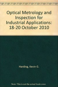 Optical Metrology and Inspection for Industrial Applications