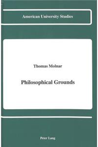 Philosophical Grounds