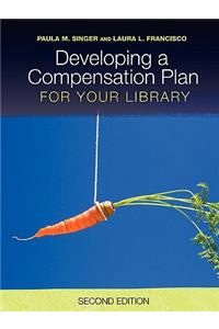 Developing a Compensation Plan for Your Library