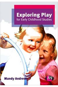 Exploring Play for Early Childhood Studies