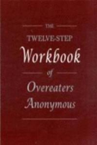 Twelve Step Workbook of Overeaters Anonymous