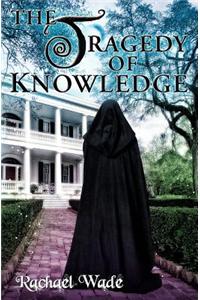The Tragedy of Knowledge