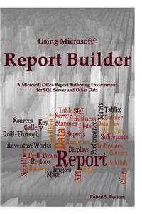 Using Microsoft Report Builder
