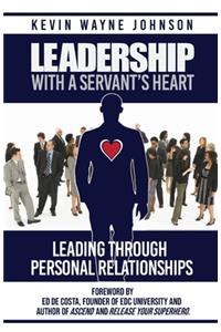Leadership With A Servant's Heart