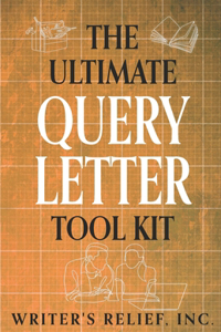 Ultimate Query Letter Tool Kit
