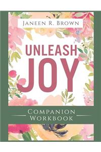 Unleash Joy Companion Workbook