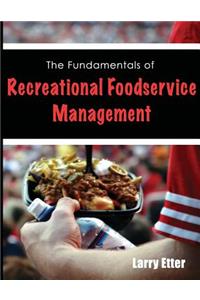 Fundamentals of Recreational Foodservice Management