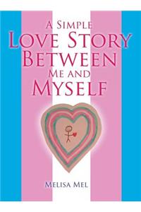 Simple Love Story Between Me and Myself