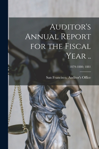 Auditor's Annual Report for the Fiscal Year ..; 1879-1880; 1881
