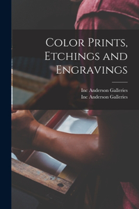 Color Prints, Etchings and Engravings