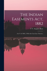 Indian Easements Act, 1882