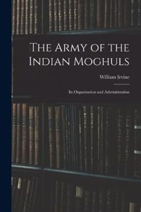 Army of the Indian Moghuls