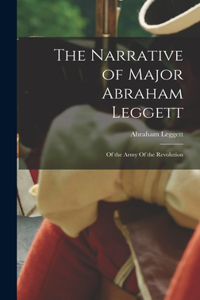 Narrative of Major Abraham Leggett