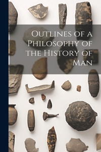 Outlines of a Philosophy of the History of Man