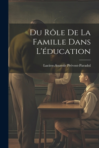 Du Rôle de la Famille Dans L'éducation