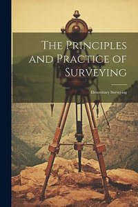 Principles and Practice of Surveying