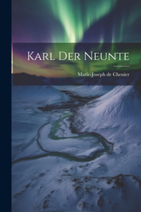 Karl der Neunte