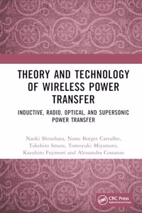 Theory and Technology of Wireless Power Transfer