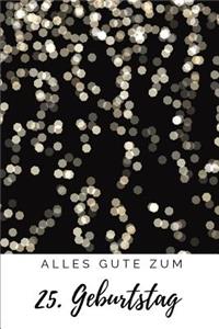 Alles Gute zum 25. Geburtstag