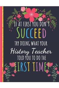 Try Doing What Your History Teacher Told You To Do The First Time