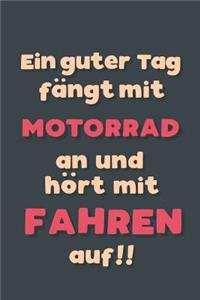 Ein guter Tag fängt mit Motorrad fahren an