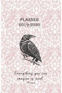 Planner 2019 - 2020 Everything you can imagine is real.