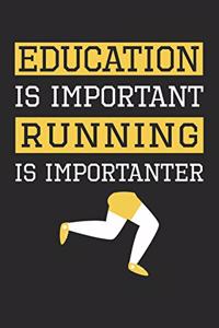 Running Notebook - Education is Important Running Is Importanter - Running Training Journal - Gift for Runner