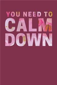 You Need to Calm Down