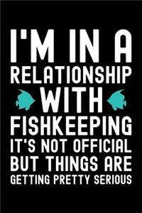 I'm in a Relationship with Fishkeeping It's Not Official But Things are Getting Pretty Serious