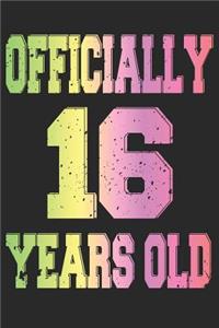 Officially 16 Years Old