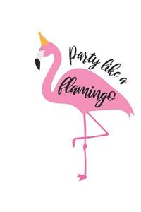 Party Like a Flamingo