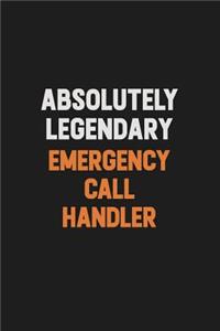 Absolutely Legendary Emergency Call Handler