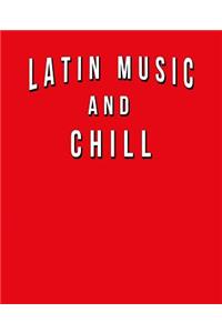 Latin Music And Chill
