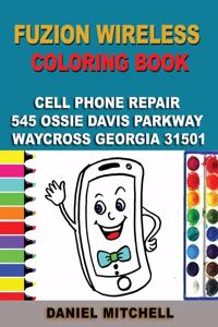 Fuzion Wireless Coloring Book: We Repair Cellphones