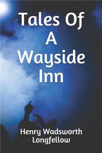 Tales Of A Wayside Inn