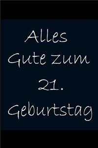 Alles Gute zum 21. Geburtstag: Gästebuch zum 21. Geburtstag / 120 linierte Seiten / A5