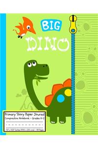 Big Dino Dinosaurs Primary Story Paper Journal