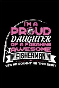 I'm a Proud Daughter of a Freaking Awesome Fisherman