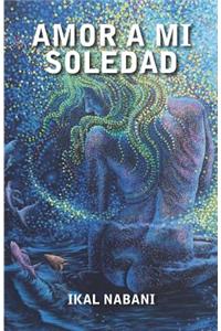 Amor a mi soledad
