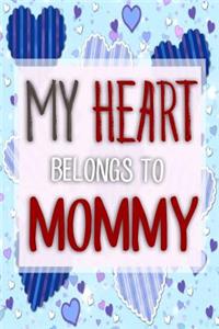My Heart Belongs To Mommy