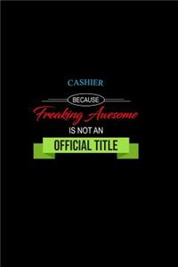 Cashier Because Freaking Awesome is not an Official Title