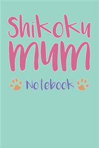 Shikoku Mum Composition Notebook of Dog Mum Journal